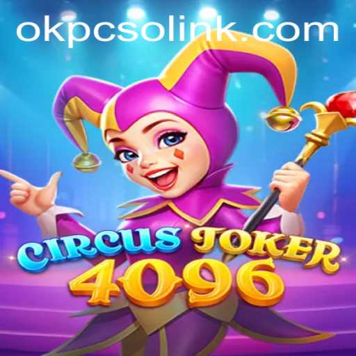 CircusJoker4096: A Thrilling Digital Spectacle